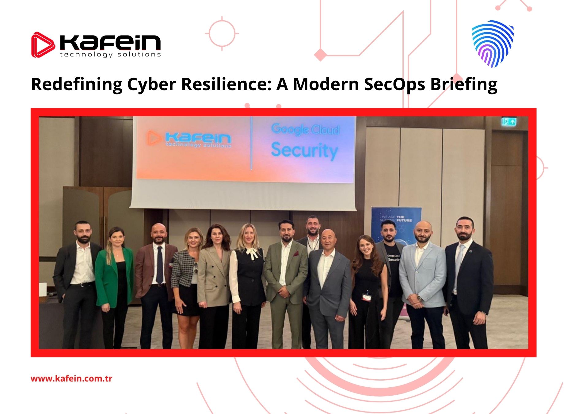 Redefining Cyber Resilience: A Modern SecOps Briefing Etkinliği