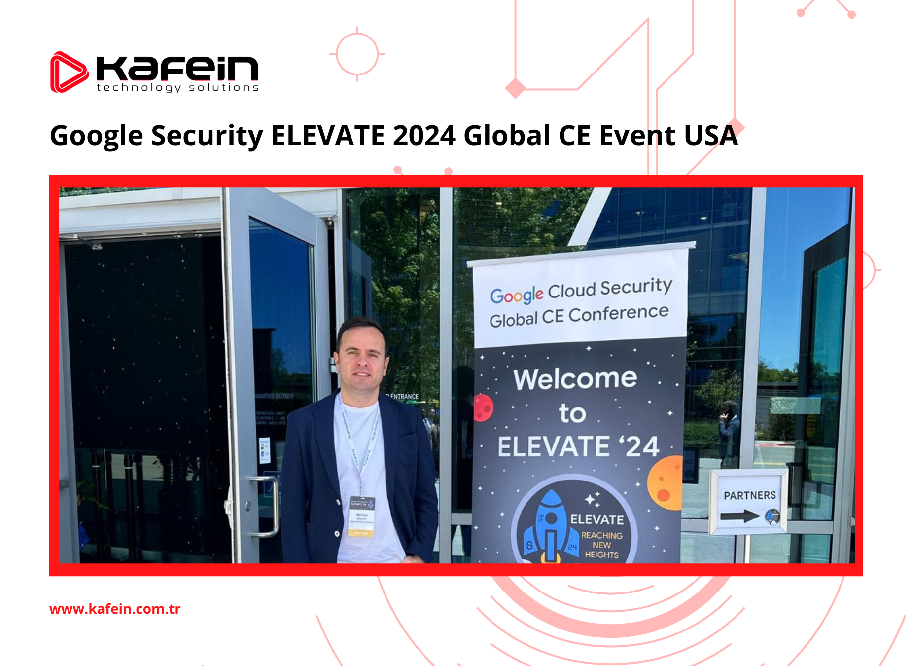 Kafein, Google Security ELEVATE 2024 Global CE Conference'ta!